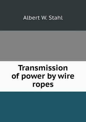 Transmission of power by wire ropes