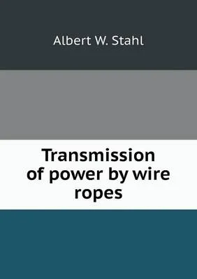 Transmission of power by wire ropes