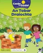 COSAN NA GEALAI An Tobar Draiochta: 1st Class Fiction Reader 8
