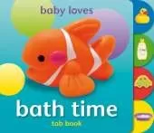 Baby Loves Tab Books: Bath Time