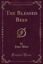 The Blessed Bees (Classic Reprint)