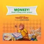 MONKEY! Don't fling your arms!