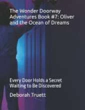 The Wonder Doorway Adventures Book #7: Oliver and the Ocean of Dreams: Every Door Holds a Secret Waiting to Be Discovered