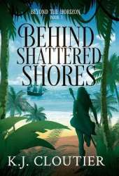 Behind Shattered Shores