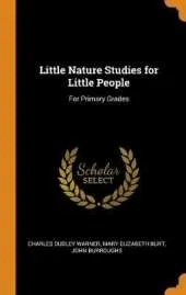 Little Nature Studies for Little People: For Primary Grades
