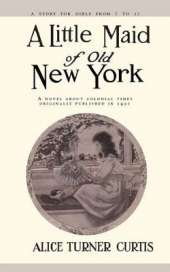 A Little Maid of Old New York