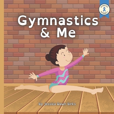 GYMNASTICS AND ME - Poetry book for the budding gymnast in your life: Rhyming gymnastics book for all genders