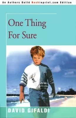 One Thing for Sure