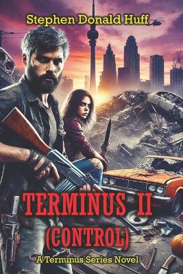 Terminus II (Control): A Terminus Series Novel