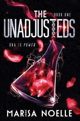 The Unadjusteds: A Young Adult Coming of Age Sci-fi Dystopian Romance