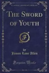 The Sword of Youth (Classic Reprint)