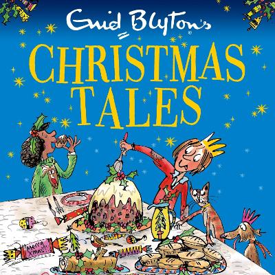 Enid Blyton's Christmas Tales: Contains 25 short stories perfect for kids aged 5+!