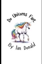 Do Unicorns Fart?