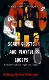 Scary Ghosts and Playful Ghosts: Children's Tales of Fright and Delight