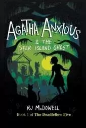 Agatha Anxious and the Deer Island Ghost