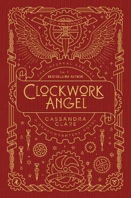 The Infernal Devices 1: Clockwork Angel