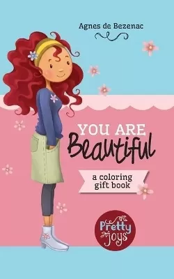 You Are Beautiful: A coloring gift book