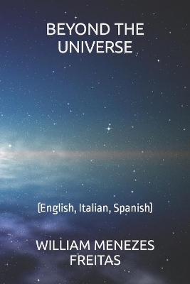 Beyond the Universe: (English, Italian, Spanish)