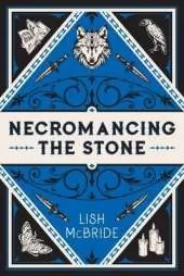 Necromancing the Stone: A Necromancer Novel