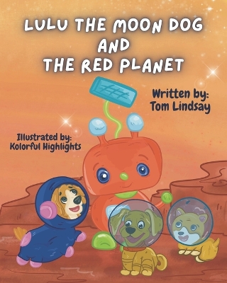 Lulu the Moon Dog and the Red Planet