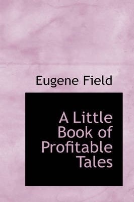 A Little Book of Profitable Tales