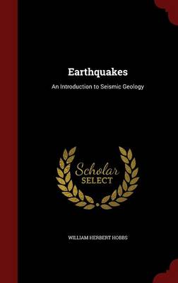 Earthquakes: An Introduction to Seismic Geology