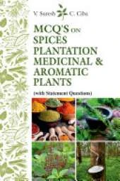 MCQ's on Spices, Plantation Medicinal & Aromatic Plants (with Statement Questions)