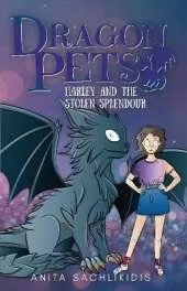 Harley and the Stolen Splendour (Dragon Pets #3): Magical Fantasy Adventure Series for Children Aged 6 - 10