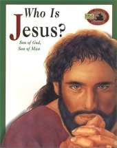 Who is Jesus?: Son of God, Son of Man