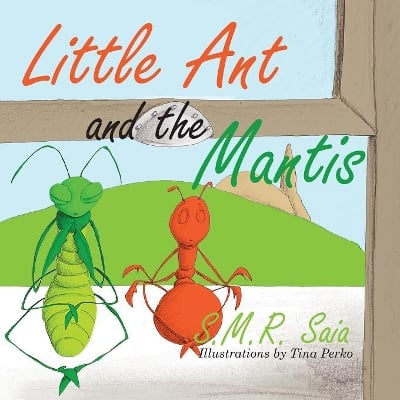 Little Ant and the Mantis: Count Your Blessings