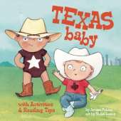 Texas Baby: A Delightful and Fun Book for Babies and Toddlers that Explores the Lone Star State. Includes Learning Activities and Reading Tips. Great Gift.