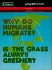 Geography@work: (3) Why Do Humans Migrate? Teacher CD-ROM