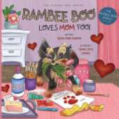 Rambee Boo Loves Mom Too!