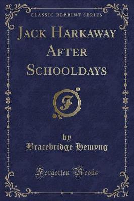 Jack Harkaway After Schooldays (Classic Reprint)