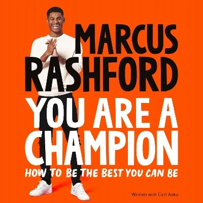 You Are a Champion: How to Be the Best You Can Be