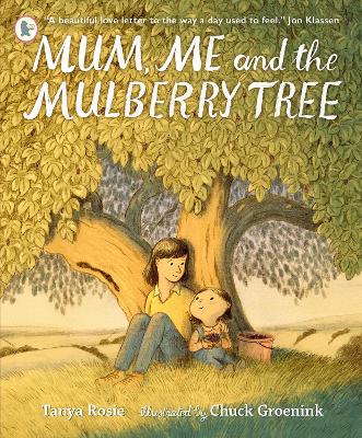 Mum, Me and the Mulberry Tree: A love letter to Mums everywhere, perfect for Mother's Day gifting
