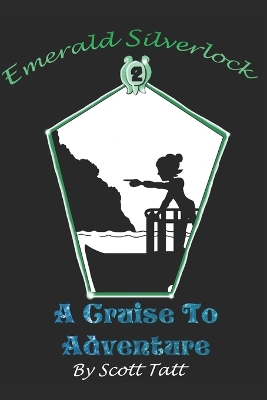 Emerald Silverlock: A Cruise To Adventure