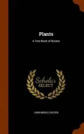 Plants: A Text-Book of Botany