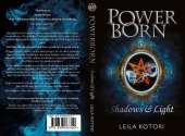 Power Born: Shadows and Light