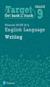 Target Grade 9 Writing Edexcel GCSE (9-1) English Language Workbook: Target Grade 9 Writing Edexcel GCSE (9-1) English Language Workbook