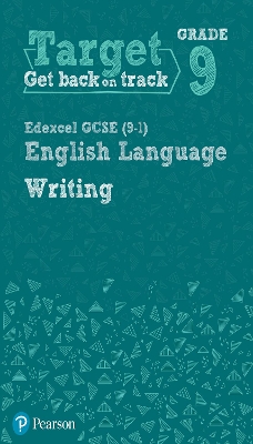 Target Grade 9 Writing Edexcel GCSE (9-1) English Language Workbook: Target Grade 9 Writing Edexcel GCSE (9-1) English Language Workbook