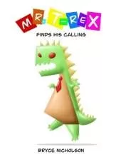 Mr. T-Rex: Finds His Calling