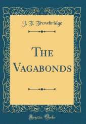 The Vagabonds (Classic Reprint)