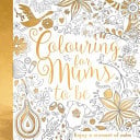 Colouring for Mums-to-be