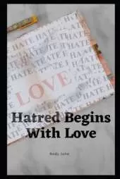 Hatred begins with love: Romantic Comedy