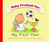 Baby Football Fan - My First Year: White Baby Version
