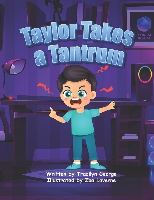 Taylor Takes a Tantrum