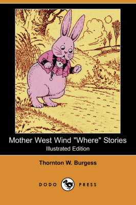 Mother West Wind Where Stories (Illustrated Edition) (Dodo Press)