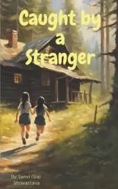 Caught by A stranger: A dangerous quest of finding home