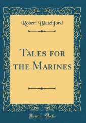 Tales for the Marines (Classic Reprint)